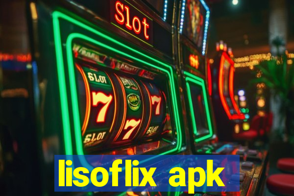 lisoflix apk